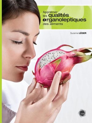 cover image of Apprécier les qualités organoleptiques des aliments